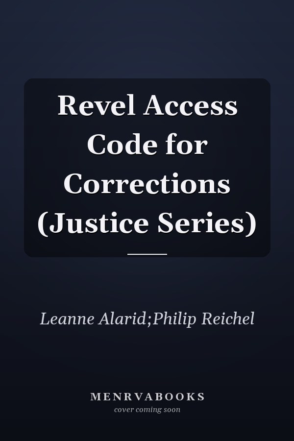 Revel Access Code for Corrections (Justice Series)