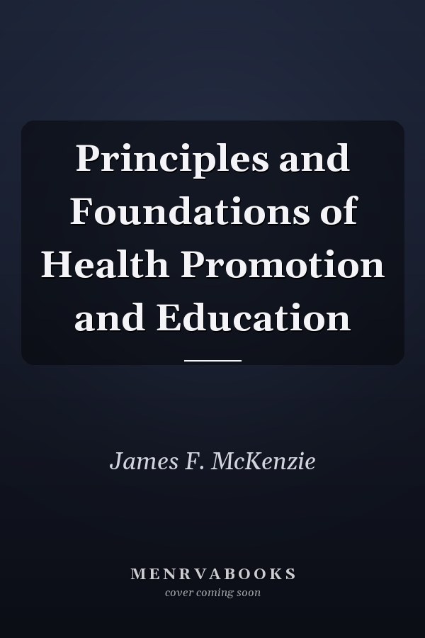 Principles and Foundations of Health Promotion and Education
