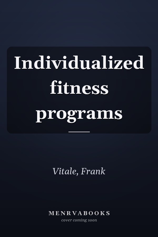 Individualized fitness programs
