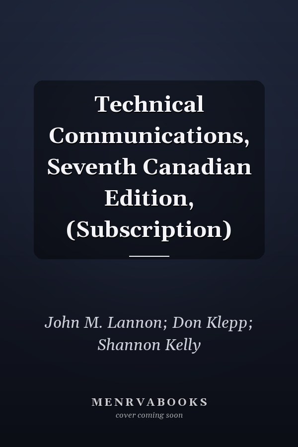 Technical Communications, Seventh Canadian Edition, (Subscription)