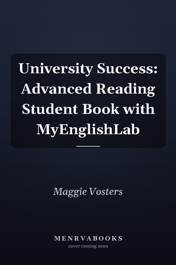University Success: Advanced Reading Student Book with MyEnglishLab