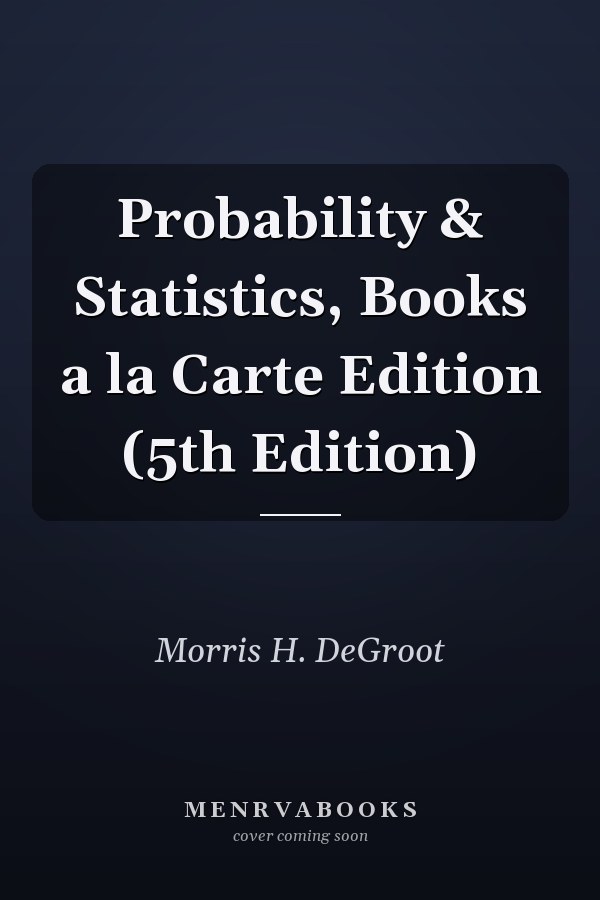 Probability & Statistics, Books a la Carte Edition (5th Edition)