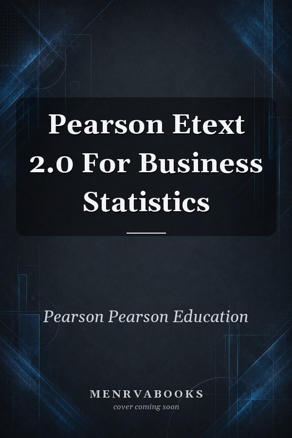 Pearson Etext 2.0 For Business Statistics