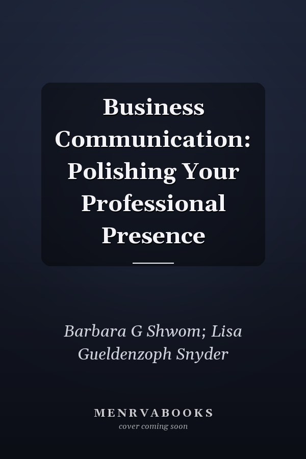 Business Communication: Polishing Your Professional Presence