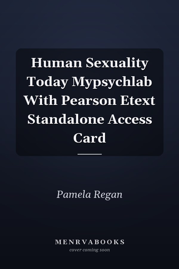 Human Sexuality Today Mypsychlab With Pearson Etext Standalone Access Card