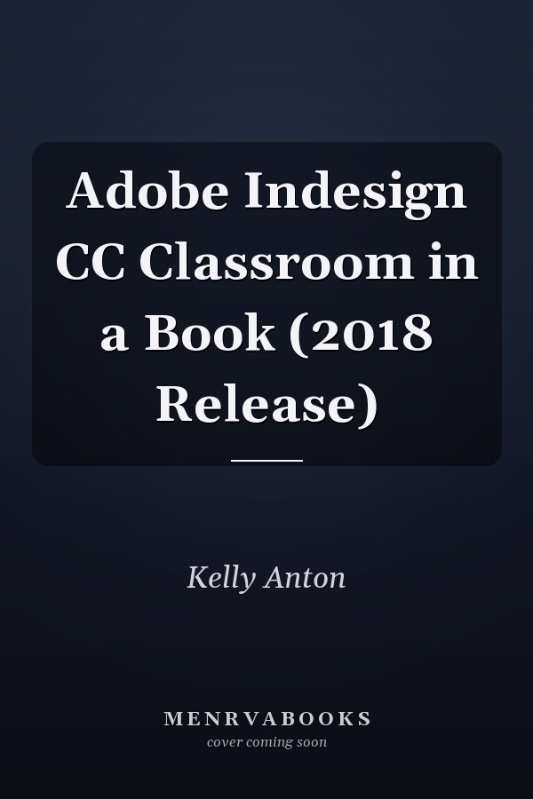 Adobe Indesign CC Classroom in a Book (2018 Release)