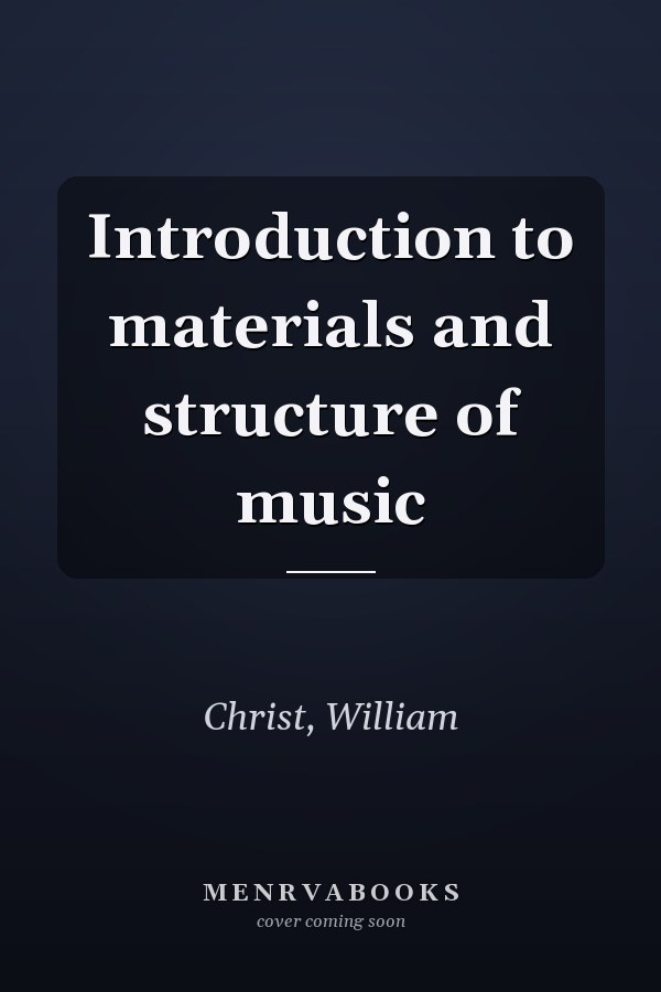Introduction to materials and structure of music
