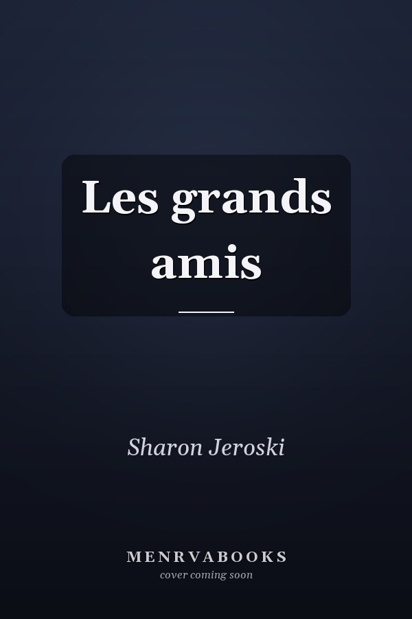 Les grands amis