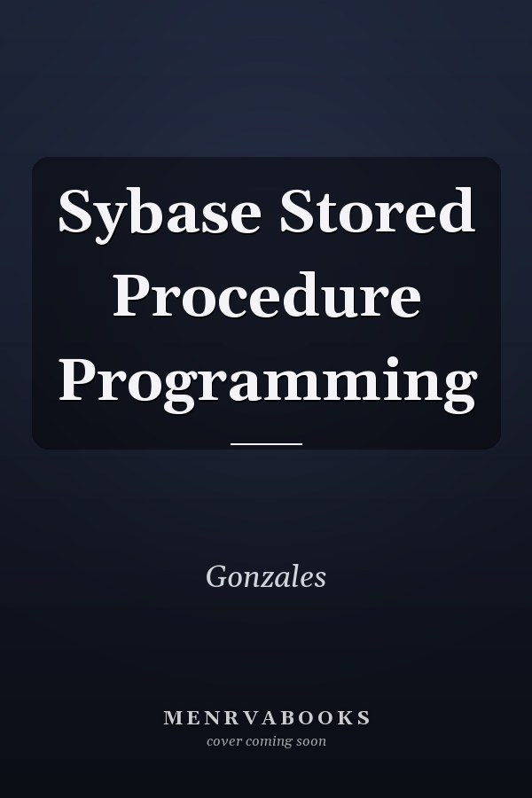 Sybase Stored Procedure Programming