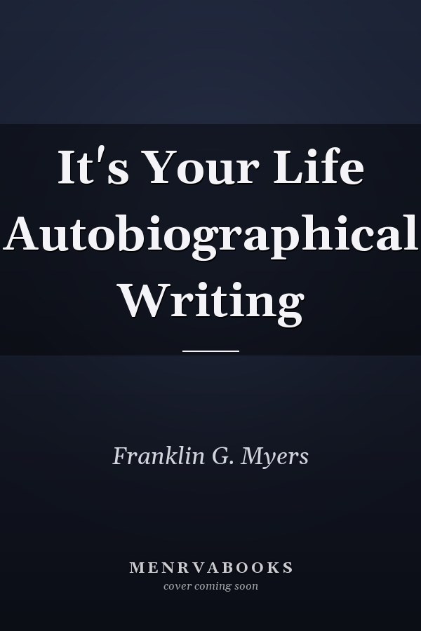 It's Your Life Autobiographical Writing