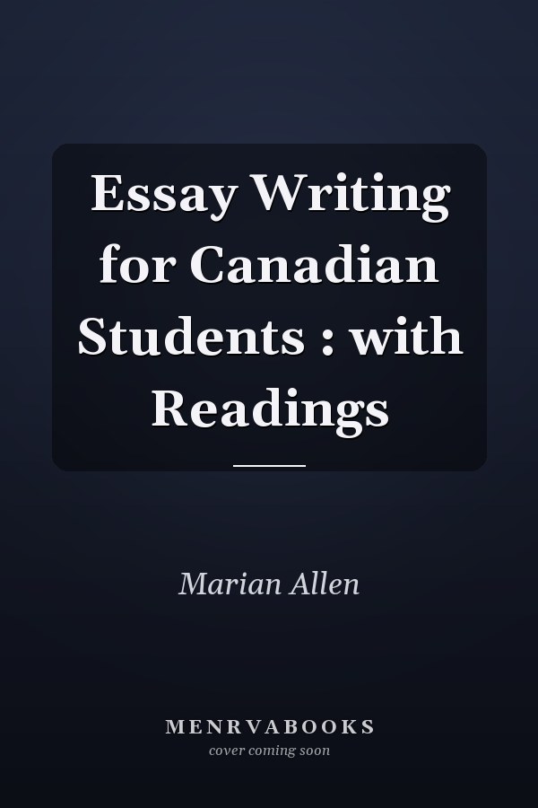 Essay Writing for Canadian Students : with Readings
