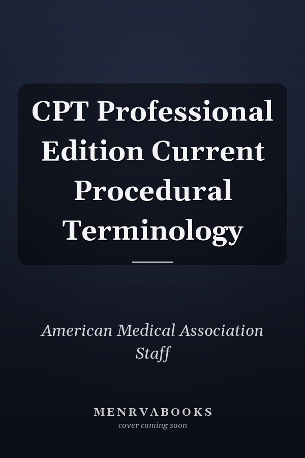 CPT Professional Edition Current Procedural Terminology
