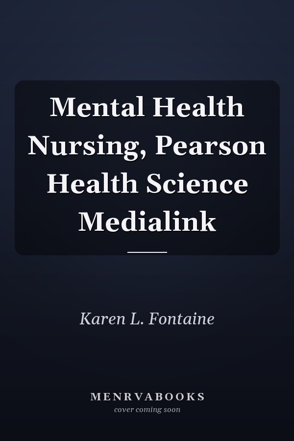 Mental Health Nursing, Pearson Health Science Medialink