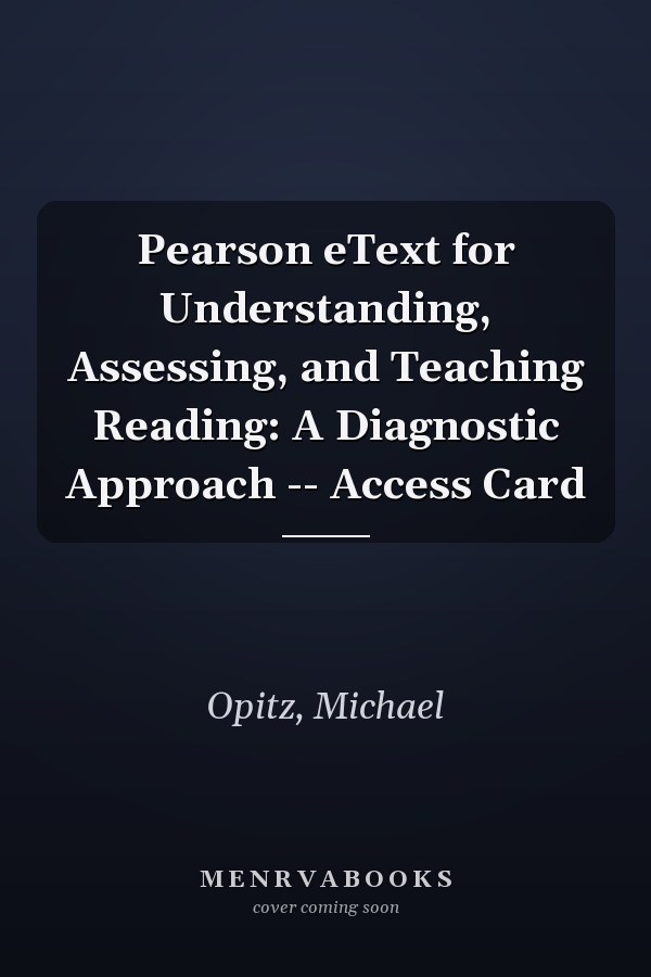 Pearson eText for Understanding, Assessing, and Teaching Reading: A Diagnostic Approach -- Access Card