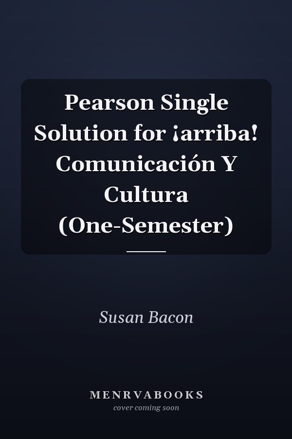 Pearson Single Solution for ¡arriba! Comunicación Y Cultura (One-Semester)
