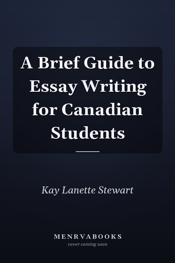 A Brief Guide to Essay Writing for Canadian Students