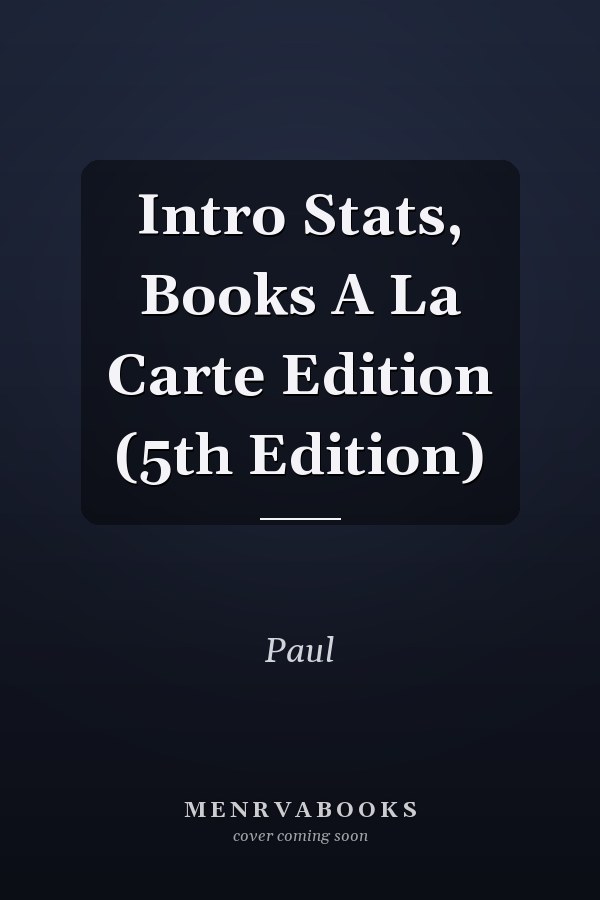 Intro Stats, Books A La Carte Edition (5th Edition)