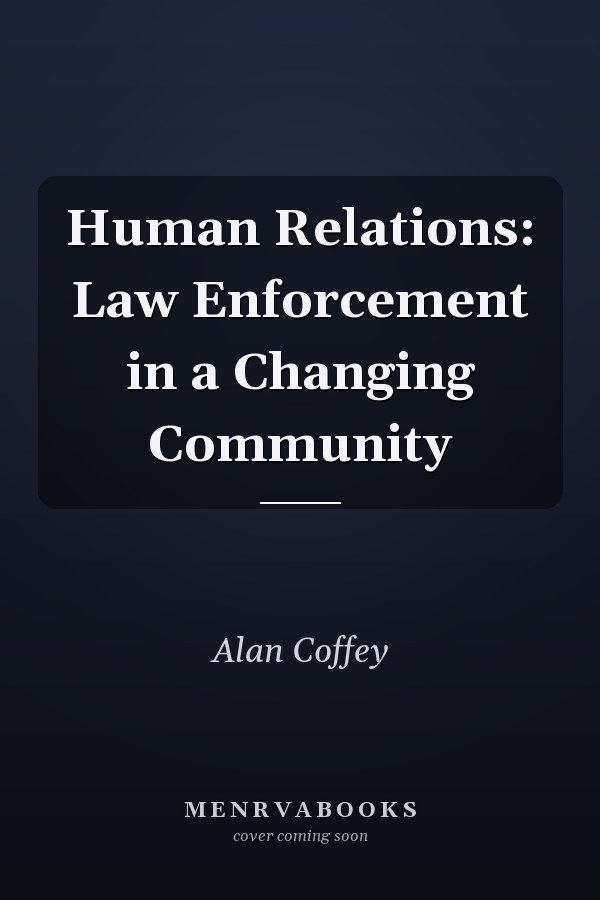Human Relations: Law Enforcement in a Changing Community