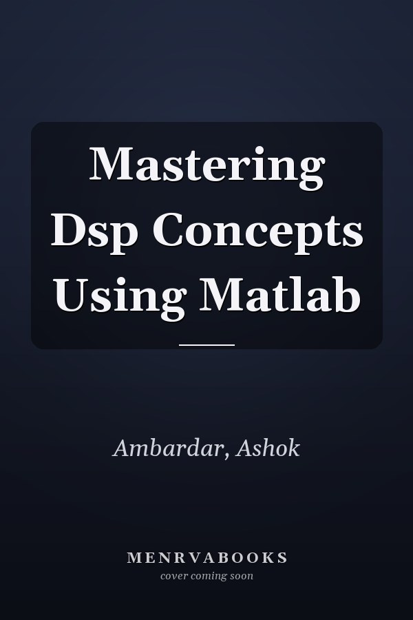 Mastering Dsp Concepts Using Matlab