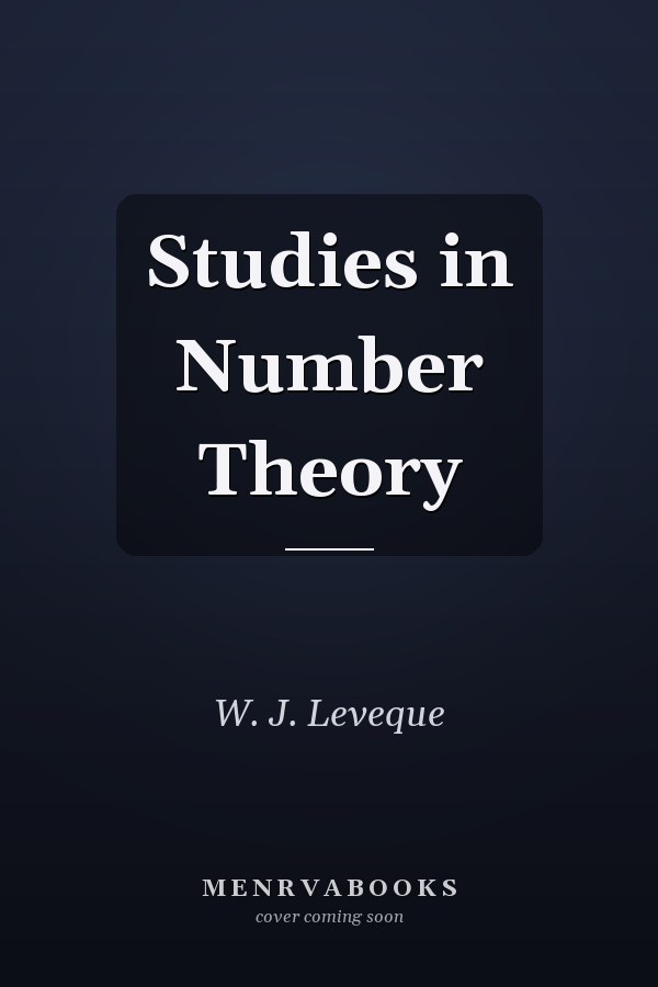 Studies in Number Theory