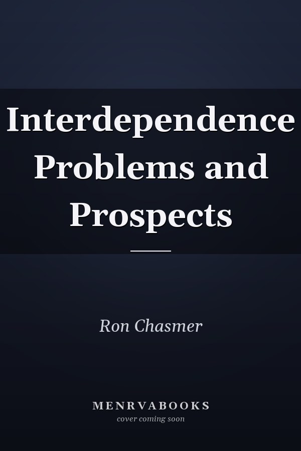 Interdependence Problems and Prospects