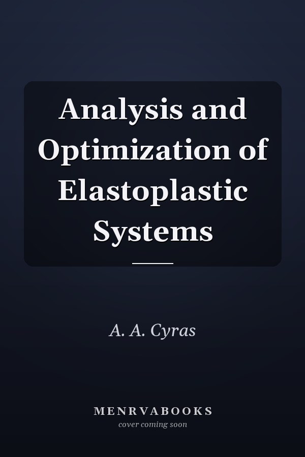 Analysis and Optimization of Elastoplastic Systems