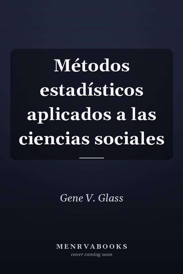 Métodos estadísticos aplicados a las ciencias sociales