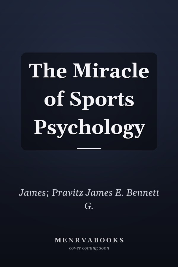 The Miracle of Sports Psychology