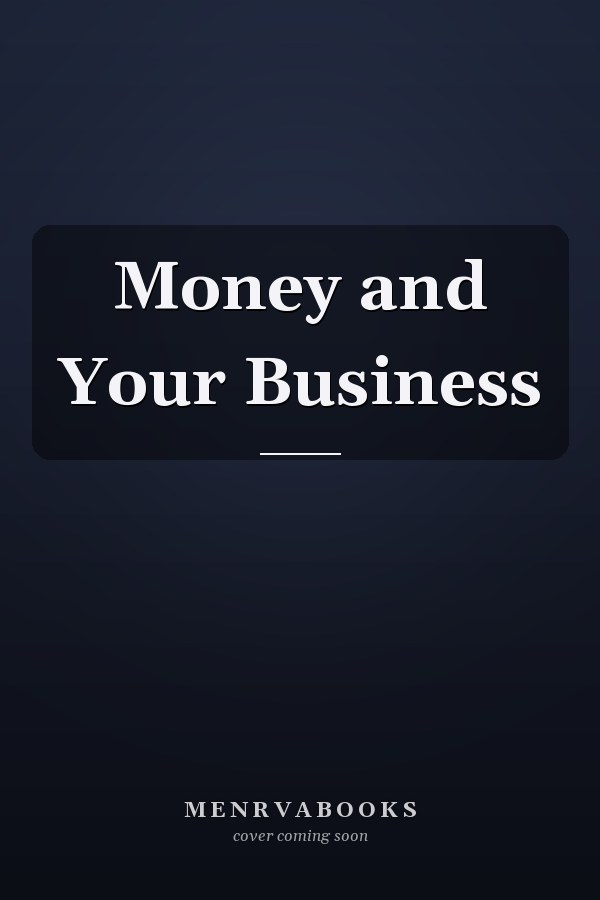 Money and Your Business
