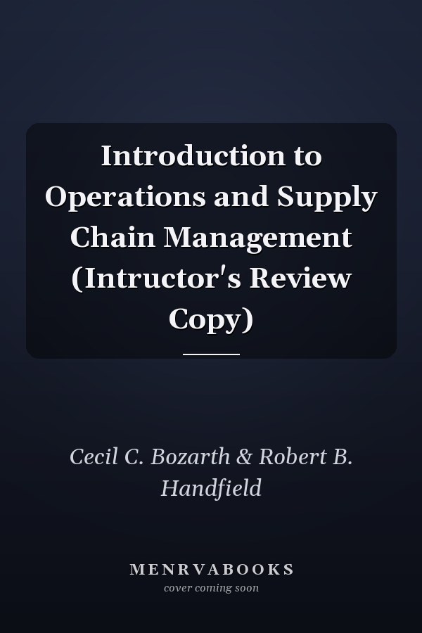 Introduction to Operations and Supply Chain Management (Intructor's Review Copy)