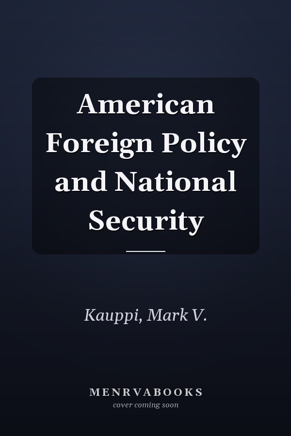 American Foreign Policy and National Security