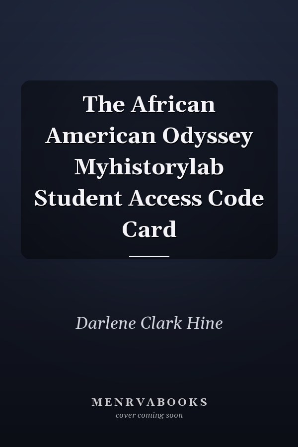 The African American Odyssey Myhistorylab Student Access Code Card