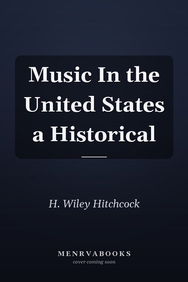 Music In the United States a Historical