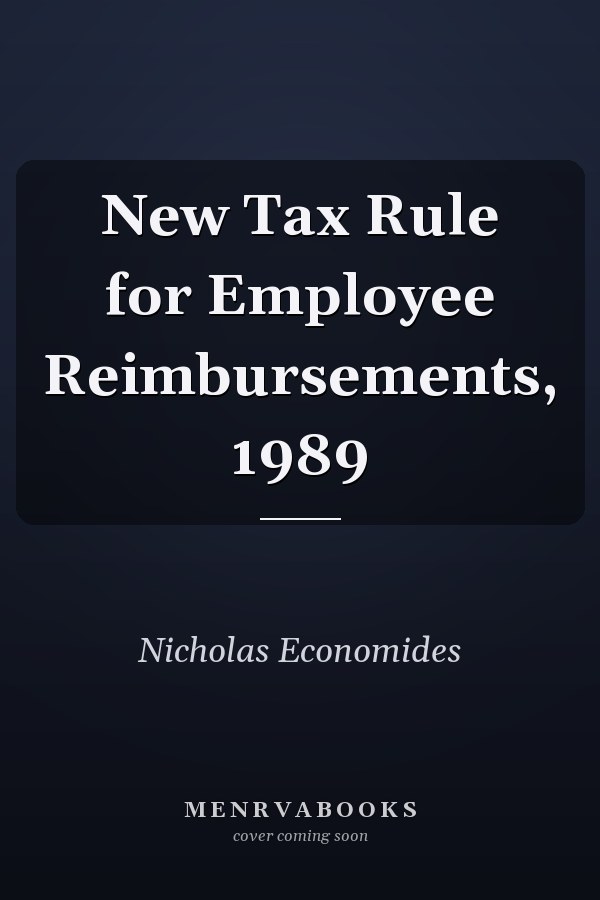 New Tax Rule for Employee Reimbursements, 1989