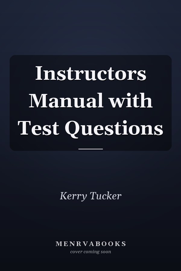 Instructors Manual with Test Questions