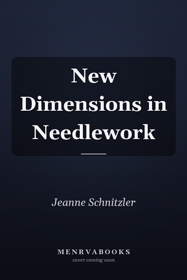 New Dimensions in Needlework