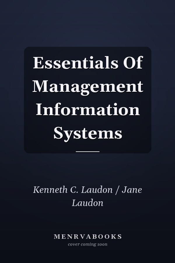 Essentials Of Management Information Systems
