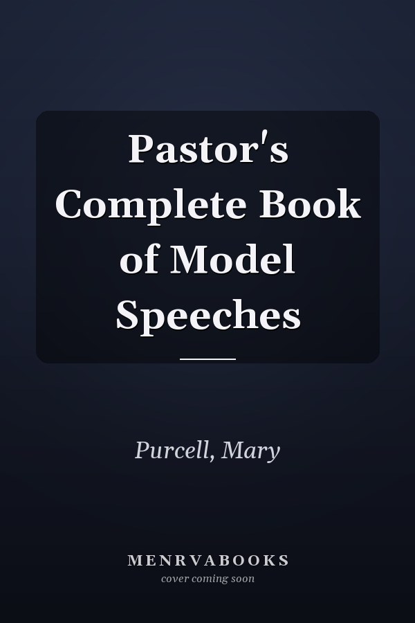 Pastor's Complete Book of Model Speeches