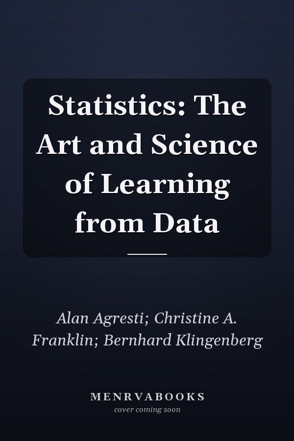 Statistics: The Art and Science of Learning from Data