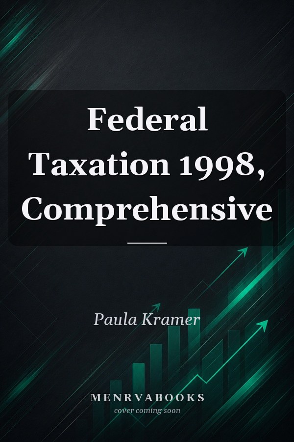 Federal Taxation 1998, Comprehensive
