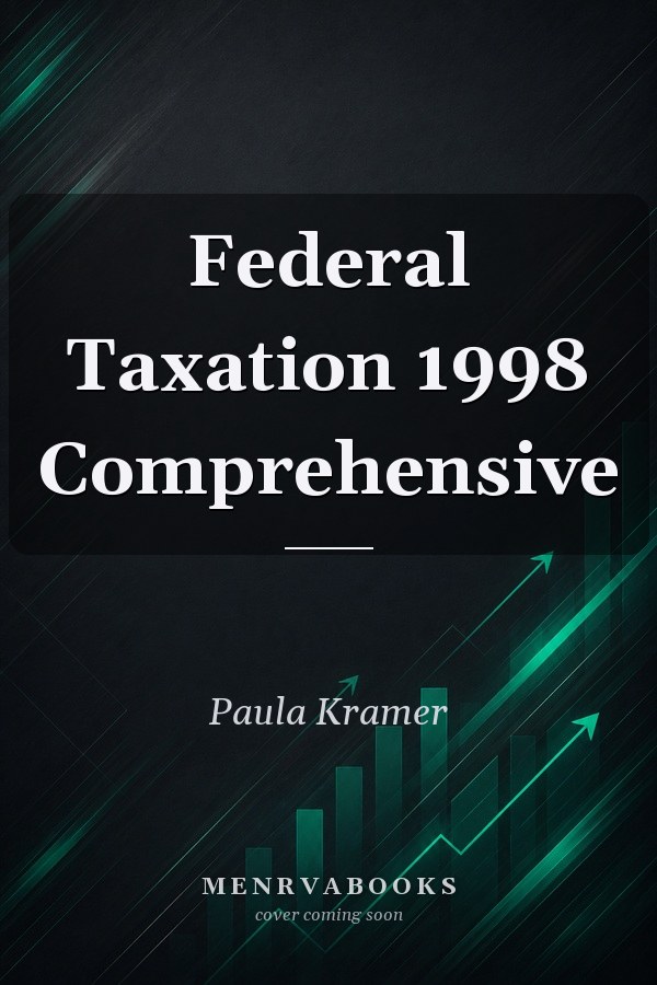 Federal Taxation 1998 Comprehensive