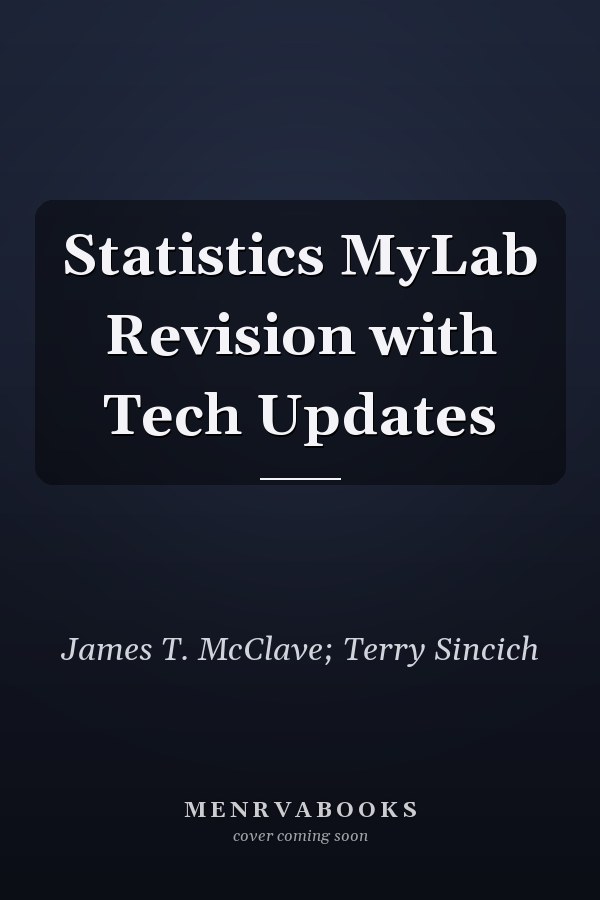 Statistics MyLab Revision with Tech Updates