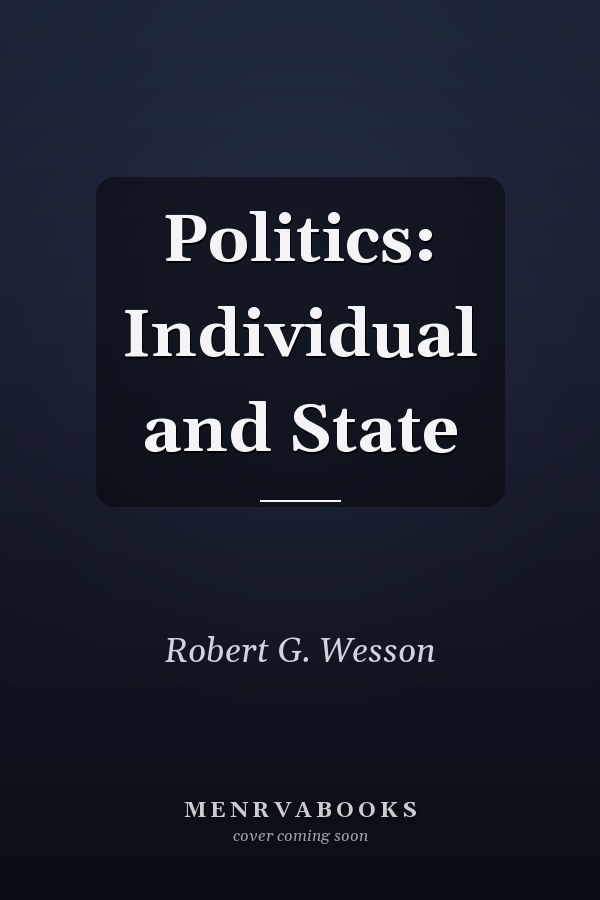 Politics: Individual and State