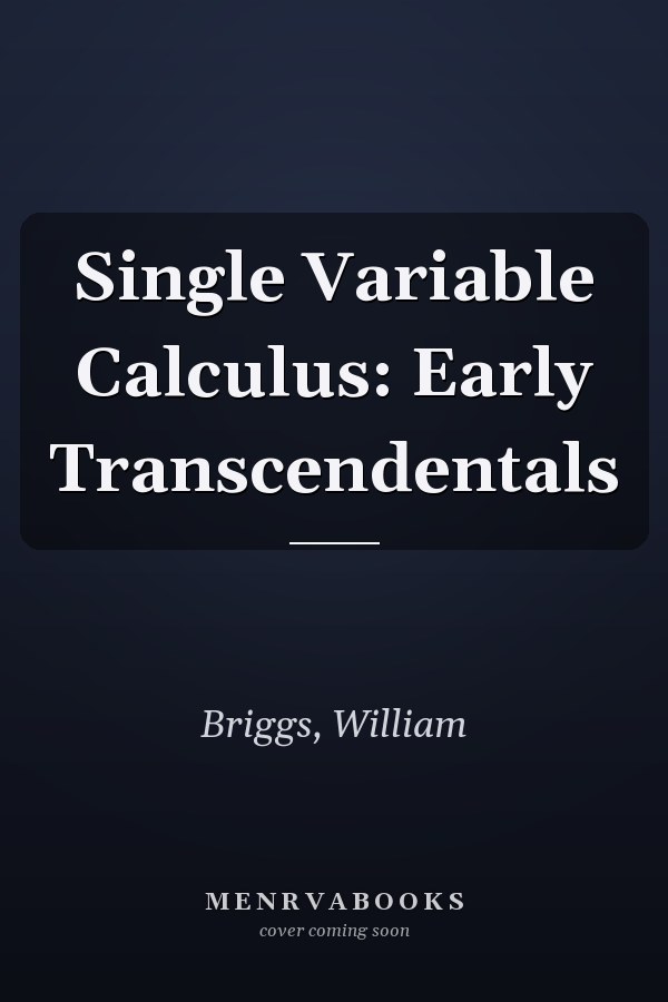 Single Variable Calculus: Early Transcendentals