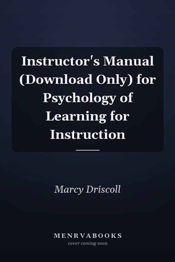 Instructor's Manual (Download Only) for Psychology of Learning for Instruction