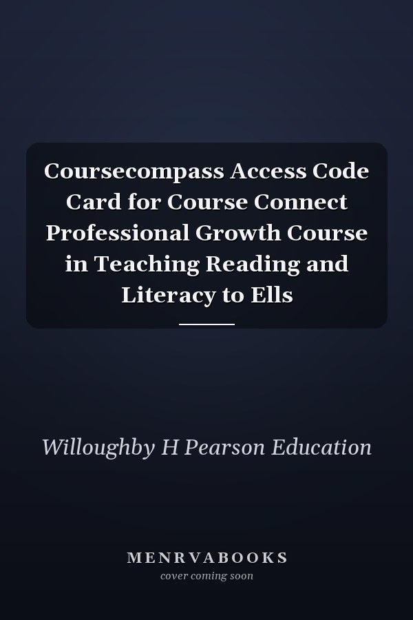 Coursecompass Access Code Card for Course Connect Professional Growth Course in Teaching Reading and Literacy to Ells