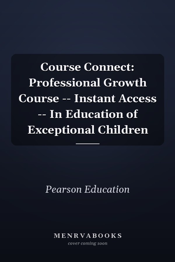 Course Connect: Professional Growth Course -- Instant Access -- In Education of Exceptional Children