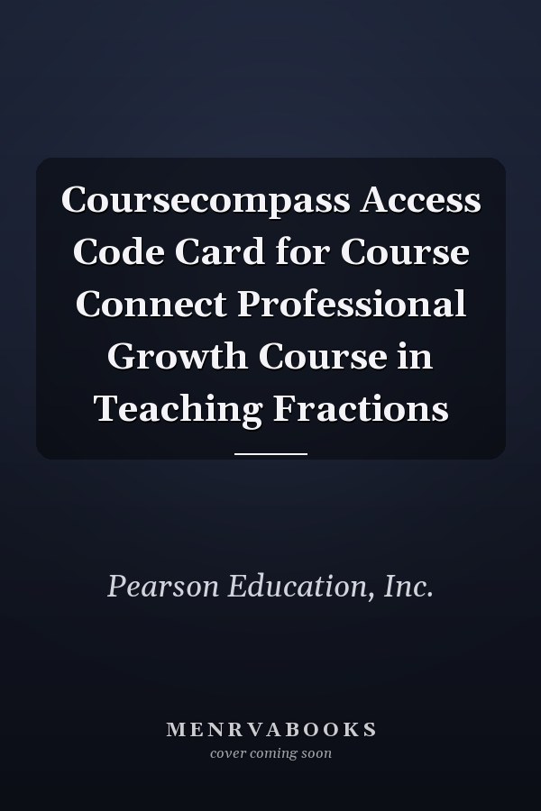Coursecompass Access Code Card for Course Connect Professional Growth Course in Teaching Fractions