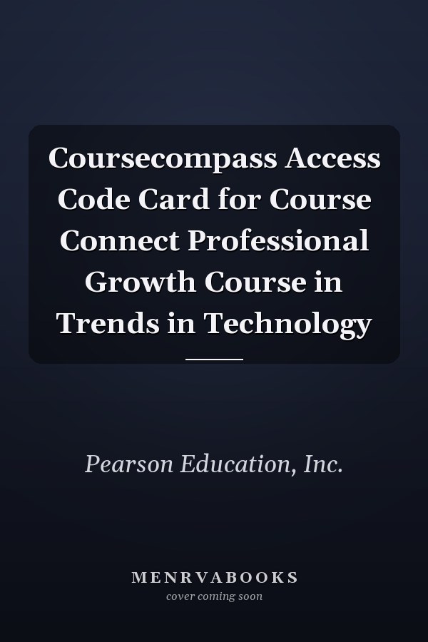 Coursecompass Access Code Card for Course Connect Professional Growth Course in Trends in Technology
