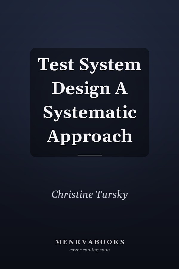 Test System Design A Systematic Approach